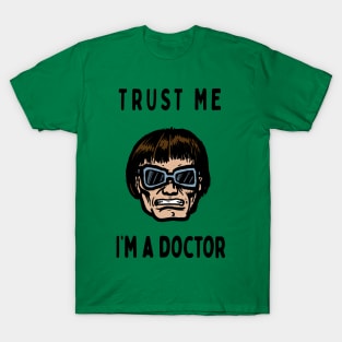 Trust me, I'm a Doctor; Octopus T-Shirt